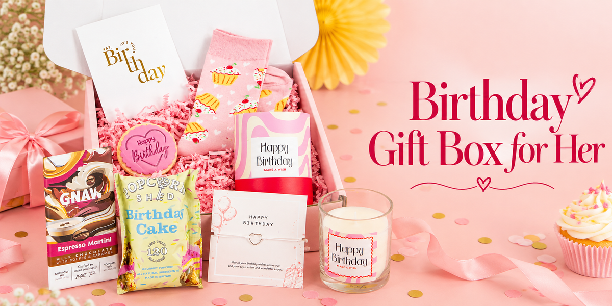 Birthday Gift Box for Her: Thoughtful Birthday Gifts She’ll Love