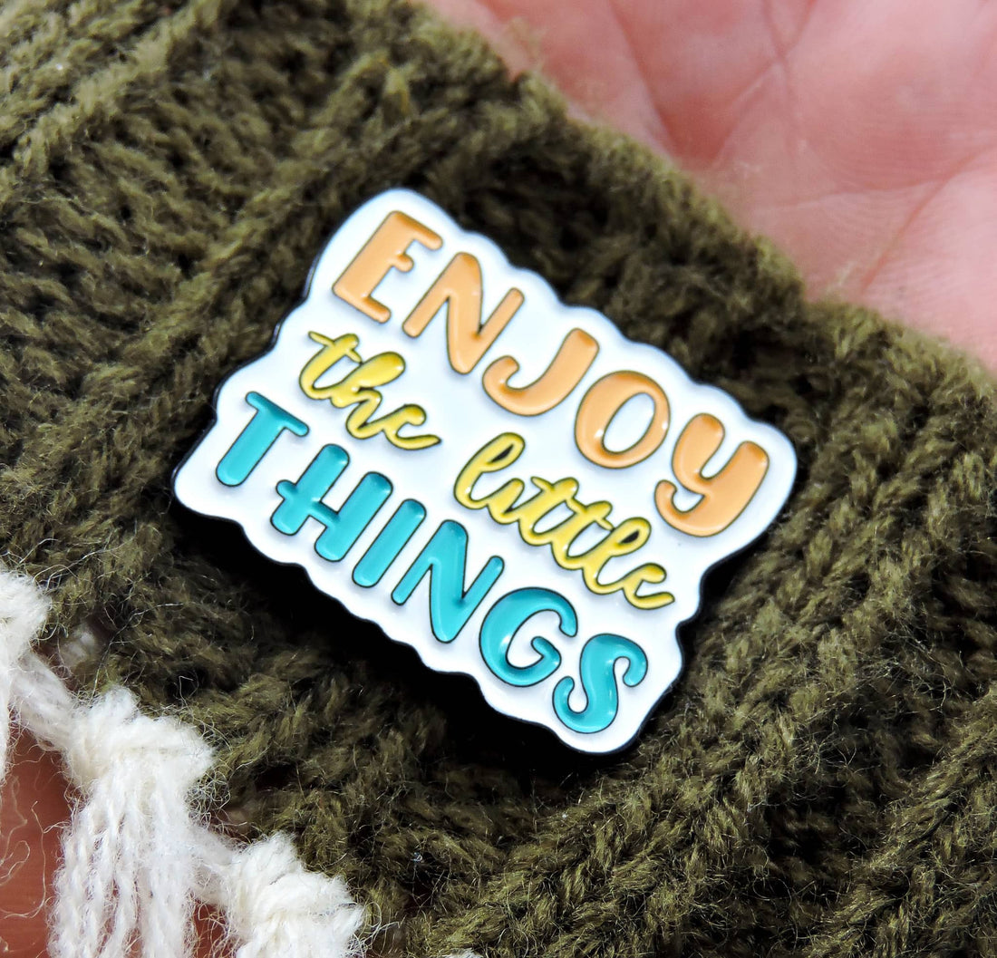 Enjoy The Little Things Pin shown with detailed close-ups, highlighting the letter &