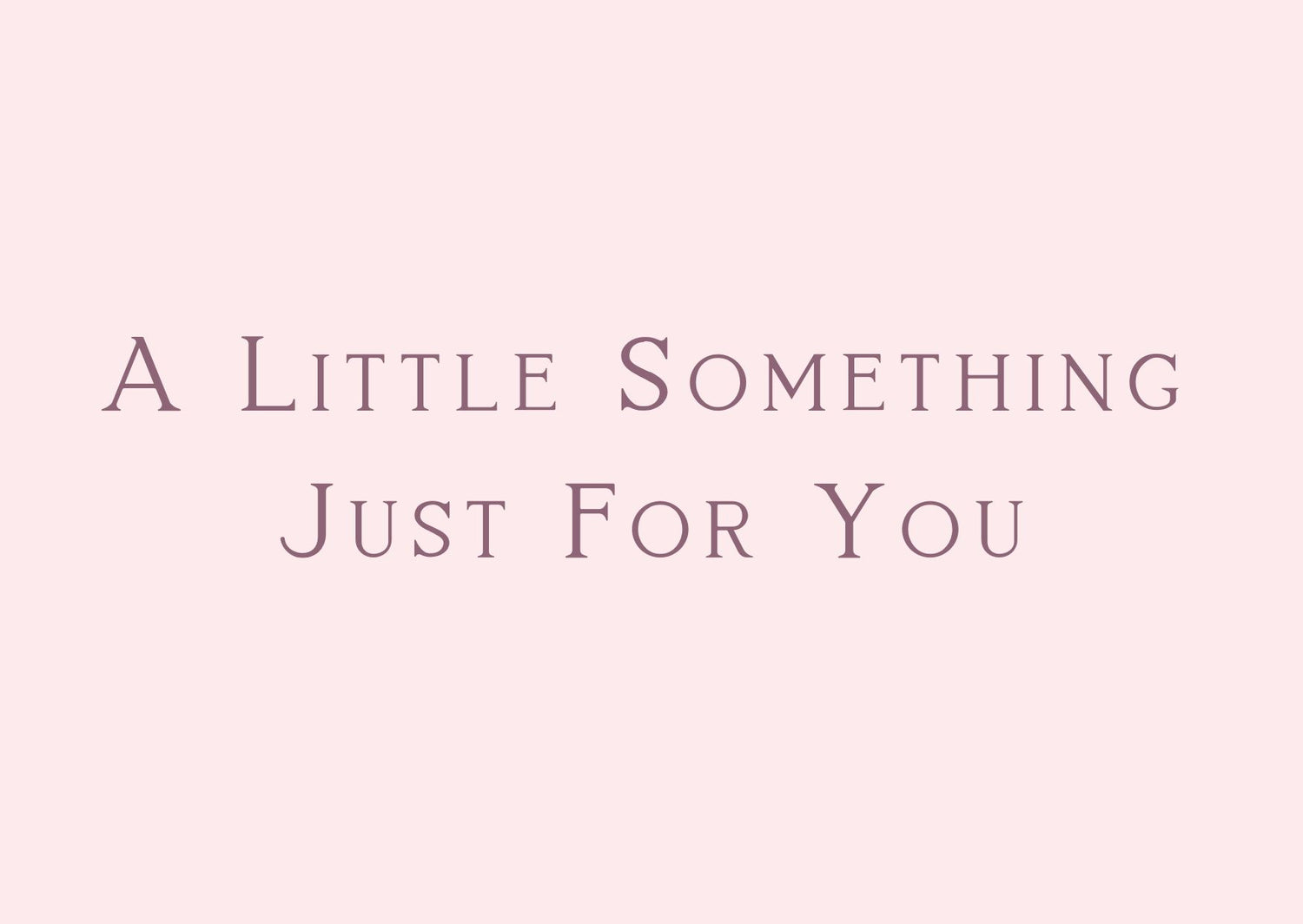 Something For You