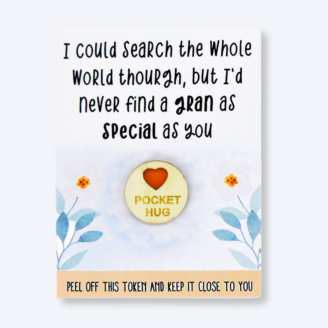 Special Gran Pocket Hug: A wooden token with a heartfelt message, offering comfort and appreciation for your beloved Gran, designed to be carried close.