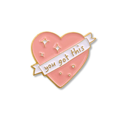 You Got This Heart Pin